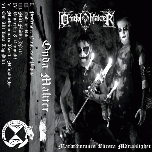 Onda Makter : Mardrömmars Värsta Mänsklighet